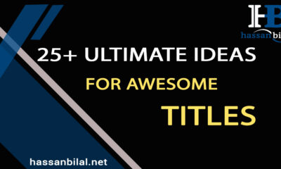 25+ ultimate formulas for awesome titles and headlines