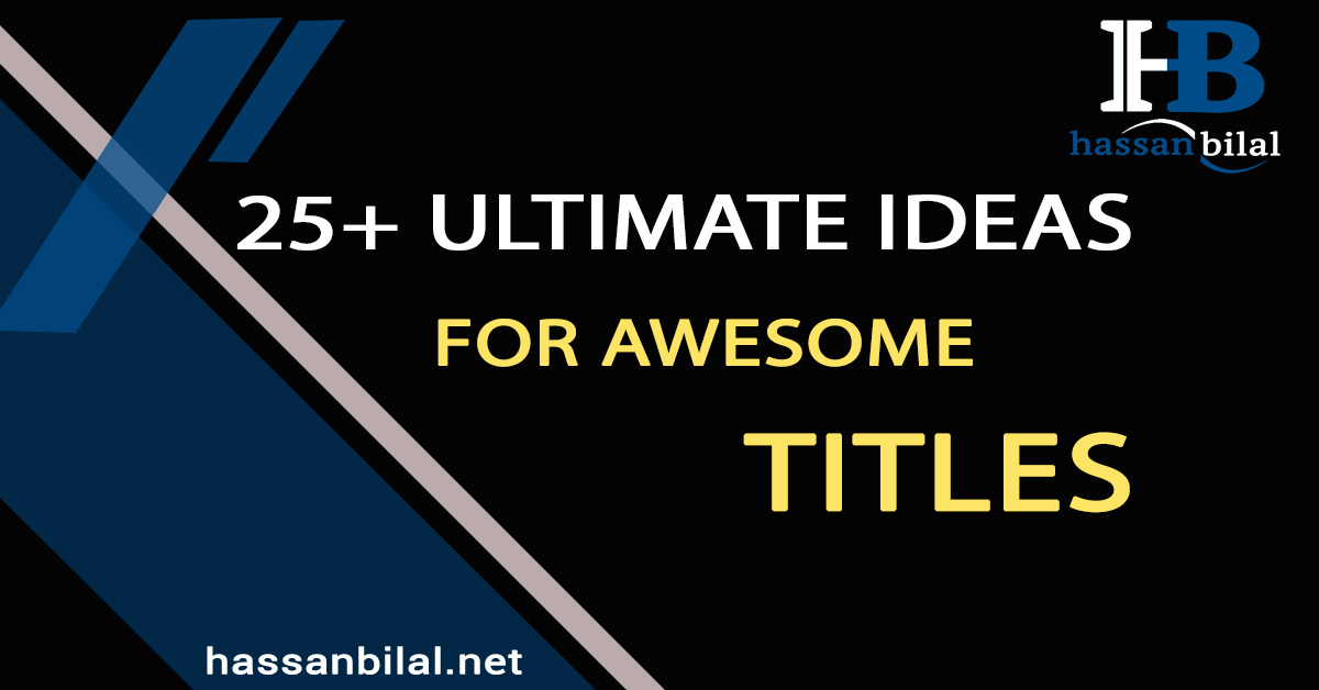 25+ ultimate formulas for awesome titles and headlines