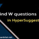 Find-W-questions-in-HyperSuggest-Pro