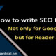How-to-write-SEO-texts-not-only-for-Google,-but-for-the-reader-and-rank-with-them